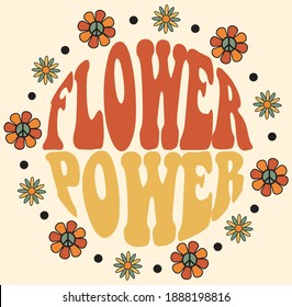 Seventies retro flower power slogan with hippie groovy flowers in circle print for girl tee t shirt and sticker Vector