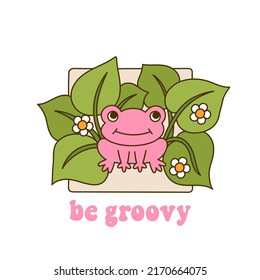 Seventies retro slogan Be Groovy. Frog in leaves with daisies. Colorful vector illustration and lettering in vintage style. 70s 60s nostalgic poster or card, t-shirt print