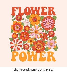 Seventies retro slogan Flower Power, with hippie flowers - daisies. Colorful vector illustration in vintage style. 70s 60s nostalgic poster or card, t-shirt print