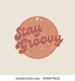 Seventies retro slogan with hippie groovy typography for girl tee t shirt and sticker print Vector.