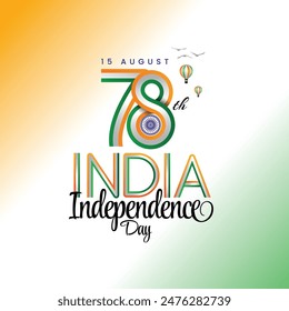 seventy eight 78th years of indian independence day celebration background