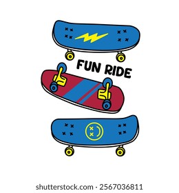 several fun skateboards with phrases