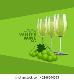 Several glasses of wine and fresh green grapes with bold text on green background, National White Wine Day August 4