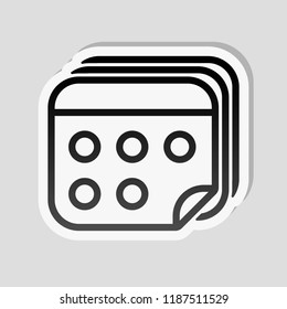 Several pages of calendar. Simple outline icon. Sticker style with white border and simple shadow on gray background