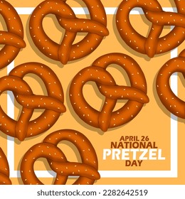 Several pretzels neatly arranged with frame and bold text on light brown background to celebrate National Pretzel Day on April 26