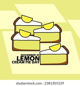 Several slices of Lemon Cream Pie cake topped with lemon slices, with bold text on light yellow background to celebrate National Lemon Cream Pie Day on November 29