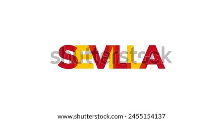 Sevilla in the Spain emblem. The design features a geometric style, vector illustration with bold typography in a modern font. The graphic slogan lettering.