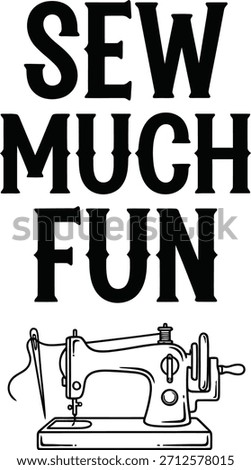 Sew Much Fun sewing machine vector badge featuring thread spool for tailor shop logos.