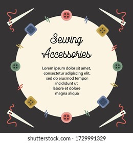 Sewing accessories tamplate vector. Tailoring elements needles, threads, buttons, stitches. Social network posts, sew shops marketing. Scrapbooking sheets, cards, sale, coupons.