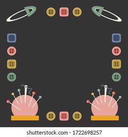 Sewing accessory vector tamplate with place for text. Page for tailors advertising, sew shops and classes. Needle bed, buttons, pins needlework accessories. Card, sale coupons, social network post.