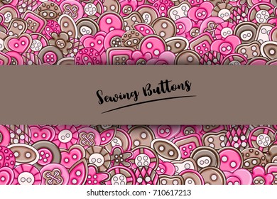 Sewing buttons handmade craft concept in 3d cartoon doodles background design. Hand drawn colorful vector illustration.