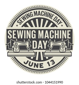 Sewing Machine Day, June 13, rubber stamp, vector Illustration