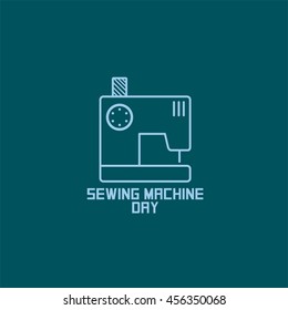 Sewing Machine Day Vector Illustration. Funny Unofficial Holiday Collection June