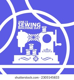 Sewing machine icon with spools of thread and bold text on blue background to commemorate National Sewing Machine Day on June 13