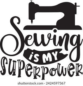 Sewing is My Superpower Sewing design