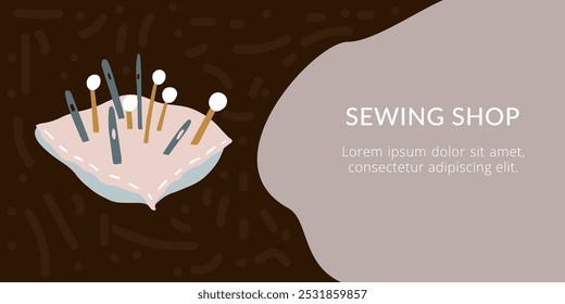 Sewing pin cushion vector artwork. Needlework tools on the dark brown background. Design for visit card, logo and flyer. Can use for workshops, banners design. Cozy, modern hand drawn sew items. 