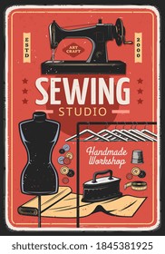 Sewing, tailor and dressmaking handmade workshop, vector vintage poster. Tailoring and fashion seamstress salon, sewing machine, thimble and buttons, dummy mannequin and iron on textile fabric