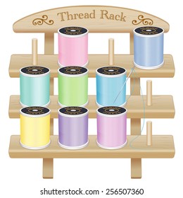 Sewing Thread Storage Rack with pegs, engraved text, scrolls. 3 shelf pine wood,  pastel spools, needle, for DIY sewing, tailoring, quilting, crafts, embroidery,  EPS8 compatible, isolated on white. 