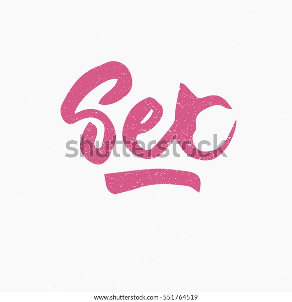 Sex Ink Hand Lettering Modern Brush Stock Vector Royalty Free 551764519