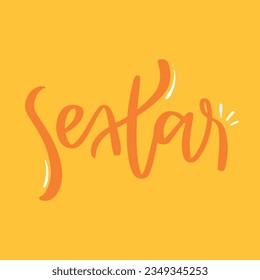 Sextar. Friday in brazilian portuguese. Modern hand Lettering. vector.