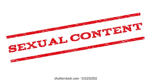 Sexual Content watermark stamp. Text caption between parallel lines with grunge design style. Rubber seal stamp with dirty texture. Vector red color ink imprint on a white background.