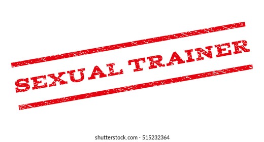 Sexual Trainer watermark stamp. Text caption between parallel lines with grunge design style. Rubber seal stamp with unclean texture. Vector red color ink imprint on a white background.
