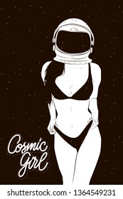 Sexy Girl In Black Panties In Space. Cosmic Woman Wearing Astronaut Helmet. Futuristic Future Technologies. Lettering. Vector Illustration Can Be Used Like Postcard, Sticker, Poster, Print For T-shirt