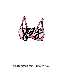 Sexy. Vector poster with pink bra. Typography card, image with lettering. Design for t-shirts, prints, cards, posters, products packaging, branding.