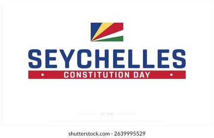 Seychelles Constitution Day design on white background, Typographic Design of Seychelles Constitution Day, Vector Design of Seychelles Constitution Day, Seychelles Constitution Day