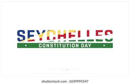 Seychelles Constitution Day design on white background, Typographic Design of Seychelles Constitution Day, Vector Design of Seychelles Constitution Day, Seychelles Constitution Day