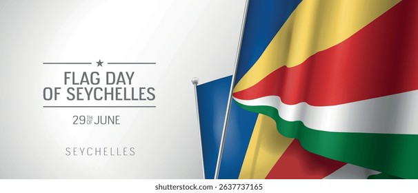 Seychelles happy flag day greeting card, banner vector illustration. Seychellean national holiday 29th of June design element with 3D flag
