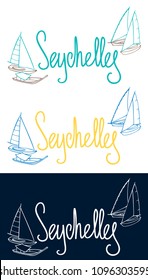Seychelles set of lettering with linear illustration of boats. Isolated vector illustration is perfect for t shirts, cups, cards, posters. 