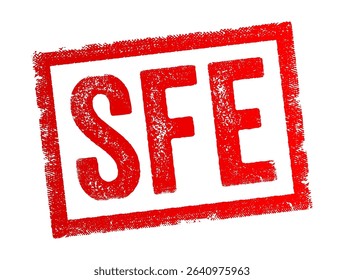 SFE abbreviation stands for Supercritical Fluid Extraction, Society for Financial Education, School of Foreign Education, Standard Factory Equipment or Sales Force Effectiveness, text concept stamp