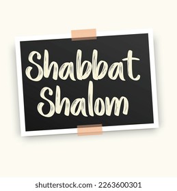 Shabbat Shalom. Jewish Saturday. Peaceful Saturday. Chalk. 