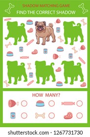 Shadow matching game. Find the correct shadow cartoon a cute pug dog. Funny children riddle. Activity page for child. Kids mathematic count game. Vector illustration.