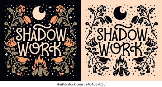 Shadow work lettering crescent moon flowers. Celestial art journal notebook cover illustration. Modern witch aesthetic quotes for spiritual girls. Boho witchy text for t-shirt design and print vector.