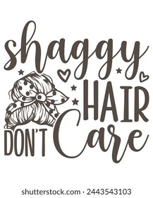 Shaggy Hair Don’t Care design, Hair Don’t Care Bundle, Hair Don’t Care T-shirt