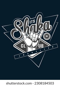 Its shaka club traveler t shirt design 