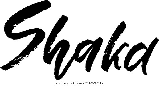 Shaka. Modern brush hand lettering. Vector illustration