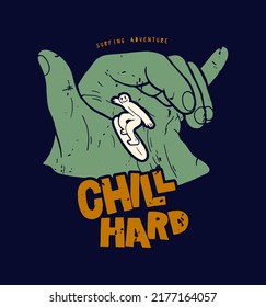 Shaka wave chill hard surfer. Shaka shaped wave with a surfer riding it. Surfing illustration vintage typography silkscreen t-shirt print.