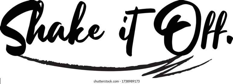 Shake it off Cursive Calligraphy Black Color Text On White Background