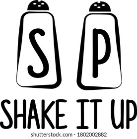 Shake it up quote. Salt, pepper vector