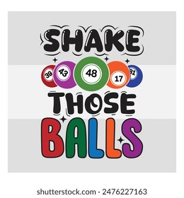 Shake Esas Bolas, Bingo, Tipografía De Bingo, Juego, Deportes, Bolas De Bingo, Camiseta, 
