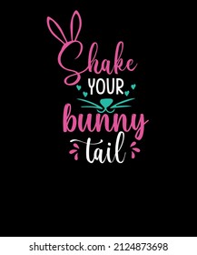 Shake your bunny tail funny Easter t-shirt design. Easter t shirts for adults.