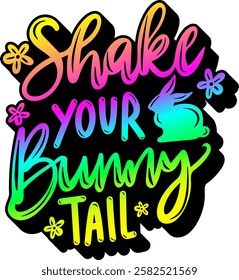 shake your bunny tail happy easter rainbow colorful bright vibrant vector graphic design and cut file