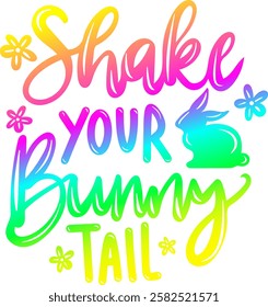 shake your bunny tail happy easter rainbow colorful bright vibrant vector graphic design and cut file