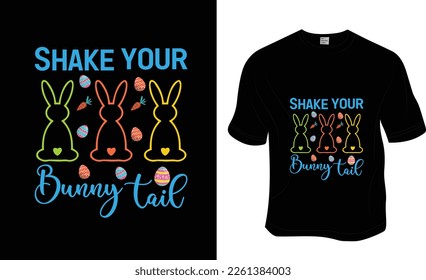 Shake your Bunny tail, SVG, Sunday, Easter T-Shirt Design. Ready to print for apparel, poster, and illustration. Modern, simple, lettering.