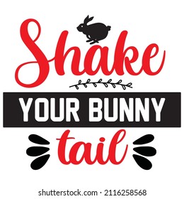 shake your bunny tail t shirt design, vector file.