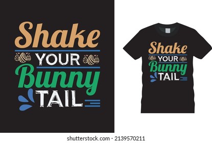 Shake Your Bunny Tail T shirt Design