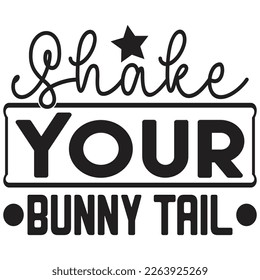 shake your bunny tail t shirt design